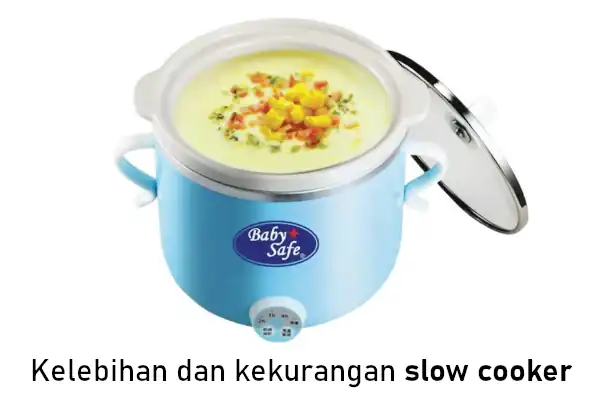 kelebihan kekurangan slow cooker