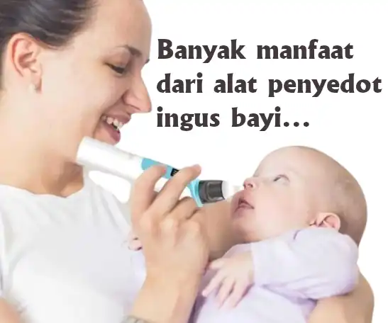 manfaat alat penyedot ingus bayi