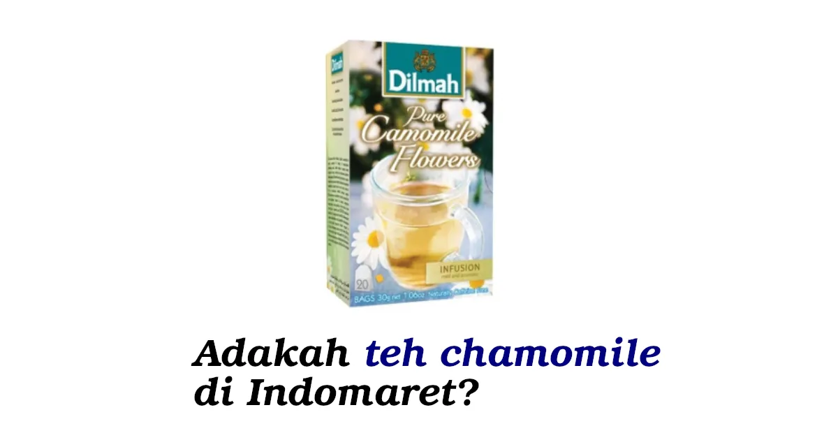 teh chamomile di indomaret