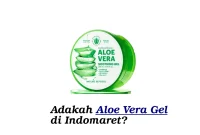 aloe-vera-gel-di-indomaret aloe vera gel di indomaret