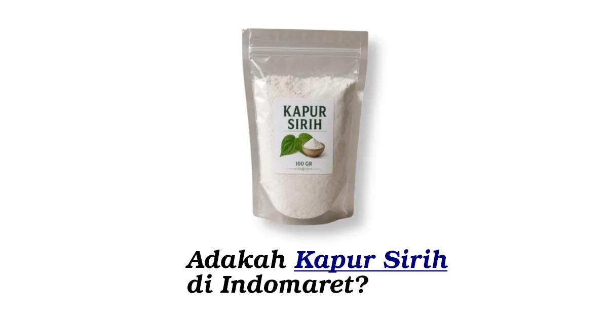 kapur sirih di indomaret